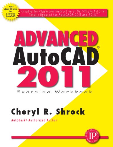 Stock image for Advanced AutoCAD 2011 Exercise Workbook for sale by ThriftBooks-Dallas