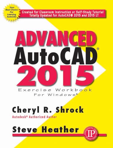9780831134990: Advanced AutoCAD 2015 Exercise Workbook