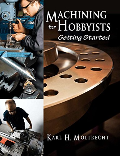 9780831135102: Machining for Hobbyists: Getting Started