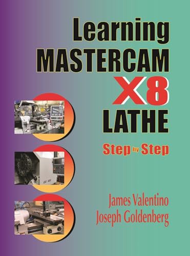 Stock image for Learning Mastercam X8 Lathe 2D Step by Step (Volume 1) for sale by Book Deals