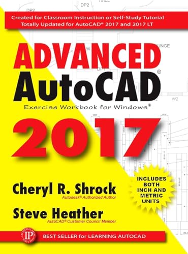 Imagen de archivo de Advanced AutoCAD 2017: Exercise Workbook (Volume 1) a la venta por Gulf Coast Books