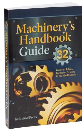Immagine dell'editore per Machinery's Handbook Guide: A Guide to Using Tables, Formulas, & More in the 32nd Edition venduto da California Books