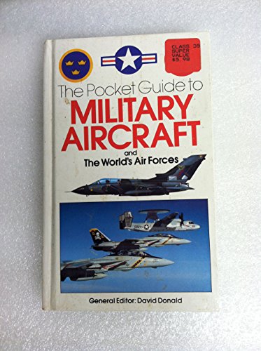 Beispielbild fr The Pocket Guide to Military Aircraft and the World's Air Forces zum Verkauf von Better World Books: West