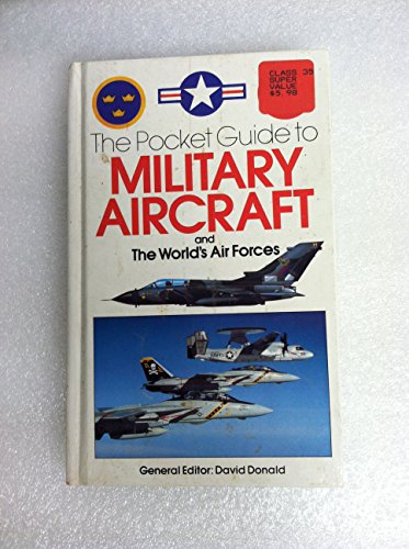 The Pocket Guide to Military Aircraft and the World's Air Forces (9780831220204) by Donald, David