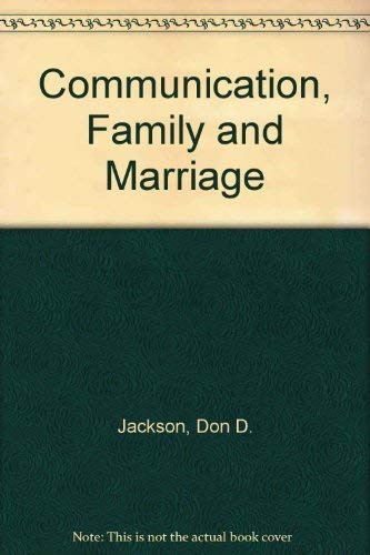 Communication, Family and Marriage (9780831400156) by Jackson, Don D.