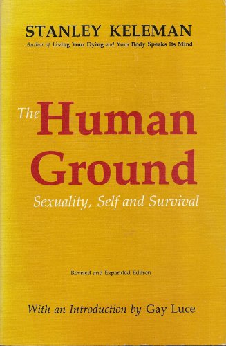 Stock image for The Human Ground : Sexuality, Self, and Survival for sale by Better World Books: West