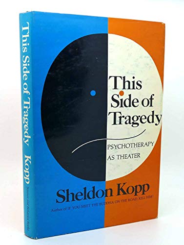 Beispielbild fr This Side of Tragedy: Psychotherapy As Theater zum Verkauf von Half Price Books Inc.
