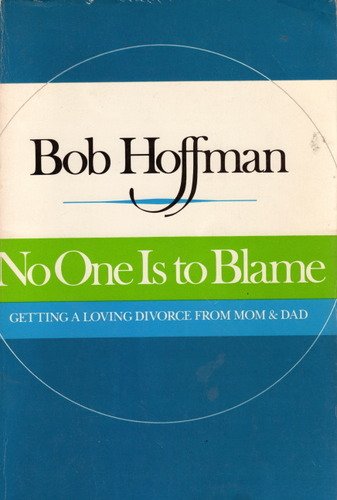9780831400576: No One Is to Blame: Freedom from Compulsive Self-Defeating Behavior