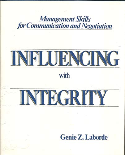 Beispielbild fr Influencing with Integrity (Management Skills for Communication and Negotiation) zum Verkauf von ThriftBooks-Atlanta