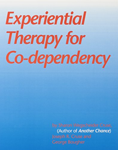 Stock image for The Experiential Therapy for Co-Dependency Manual for sale by Better World Books: West