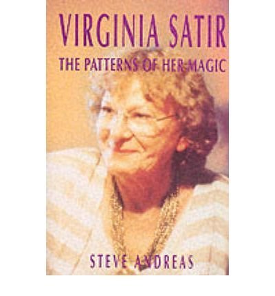 Stock image for Virginia Satir, the Patterns of Her Magic: The Patterns of Her Magic for sale by ThriftBooks-Atlanta