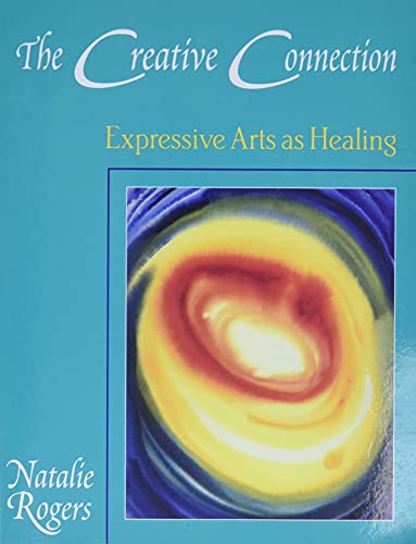 Imagen de archivo de The Creative Connection Expressive Arts as Healing a la venta por PBShop.store US