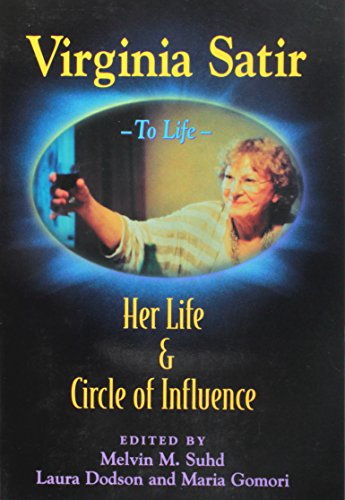 Stock image for Virginia Satir: Her Life and Circle of Influence for sale by ThriftBooks-Dallas