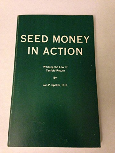 Stock image for Seed Money in Action: Working the Law of Tenfold Return for sale by Solr Books