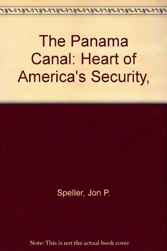 9780831501198: The Panama Canal: Heart of America's Security,