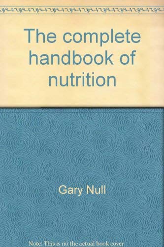 Imagen de archivo de The Complete Handbook of Nutrition a la venta por Argosy Book Store, ABAA, ILAB
