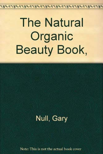 9780831501259: The Natural Organic Beauty Book,