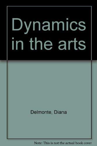 Dynamics in the Arts