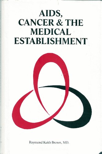 Stock image for AIDS, Cancer And the Medical Establishment for sale by Housing Works Online Bookstore