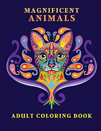 Stock image for Magnificent Animals: Adult Coloring Book Animal Adult Coloring Book Adult Coloring Book Animals Amazing Coloring Book for Adults Animal Lover Book for sale by Lucky's Textbooks