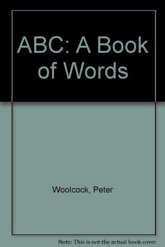 Stock image for ABC: A Book of Words for sale by P.C. Schmidt, Bookseller