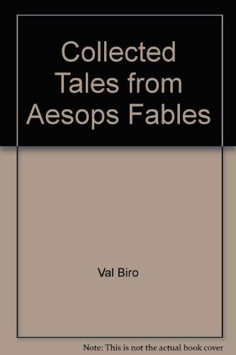 Collected Tales from Aesops Fables (9780831700713) by Val Biro