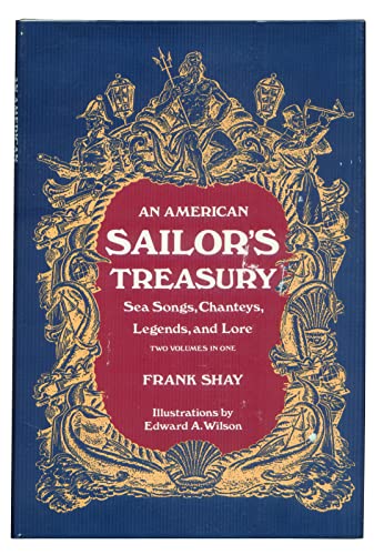 Stock image for An American Sailor's Treasury: Sea Songs, Chanteys, Legends, and Lore/2 Volumes in 1 for sale by Open Books