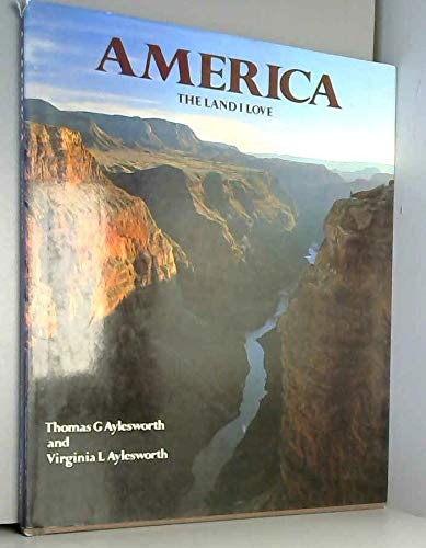 Stock image for AMERICA: THE LAND I LOVE. for sale by Cambridge Rare Books