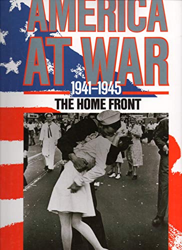 Stock image for America at War : The Homefront, 1941-1945 for sale by Better World Books: West