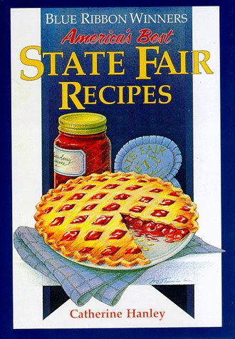 Imagen de archivo de Blue Ribbon Winners: America's Best State Fair Recipes a la venta por More Than Words