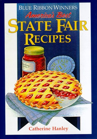 Stock image for Blue Ribbon Winners: America's Best State Fair Recipes