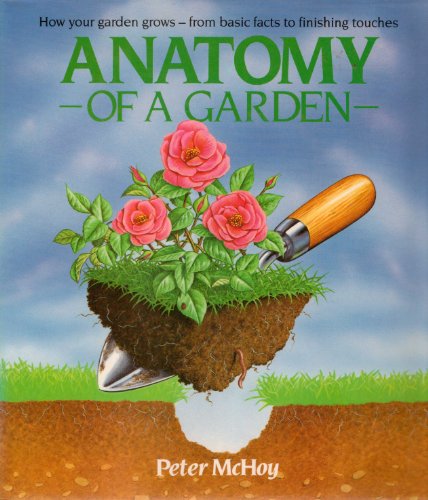 Stock image for Anatomy of a Garden for sale by First Landing Books & Arts