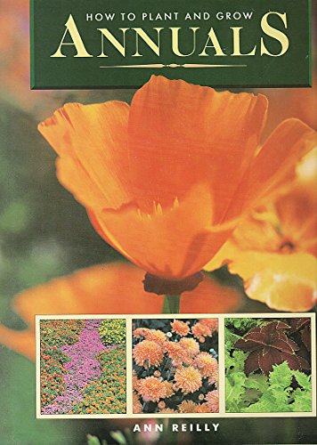 9780831703820: How to Plant and Grow Annuals (How to Plant and Grow Series)