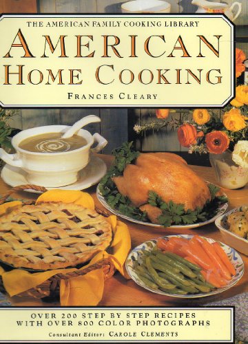 Imagen de archivo de American Home Cooking (The American Family Cooking Library) a la venta por HPB Inc.