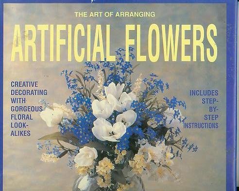 Beispielbild fr The Art of Arranging Artificial Flowers zum Verkauf von AwesomeBooks