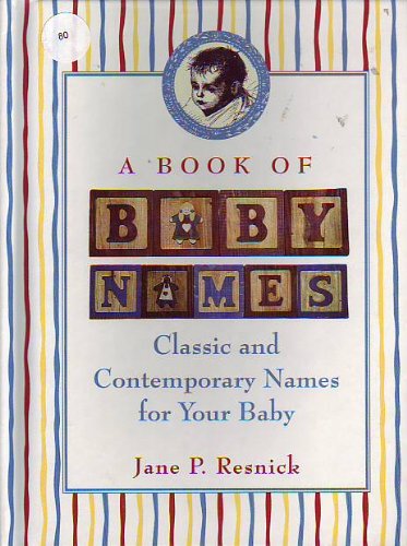 Beispielbild fr A Book of Baby Names: Classic and Contemporary Names for Your Baby zum Verkauf von Wonder Book