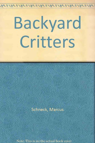 Beispielbild fr Backyard Critters zum Verkauf von Goodwill of Colorado