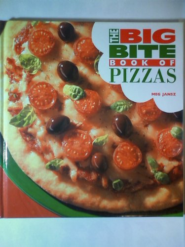 Stock image for The Big Bite Book of Pizzas for sale by The Yard Sale Store