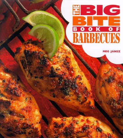 Imagen de archivo de The Big Bite Book of Barbecues a la venta por Wonder Book