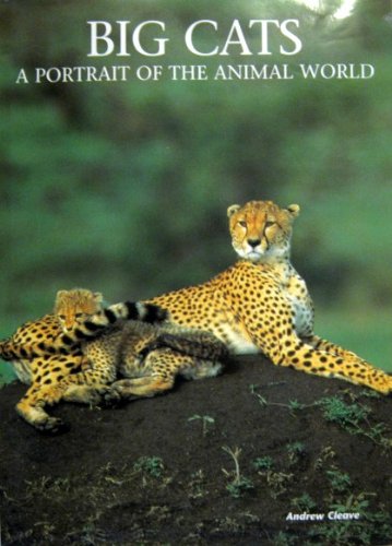 Beispielbild fr Big Cats: A Portrait of the Animal World (Animals Series) zum Verkauf von Wonder Book