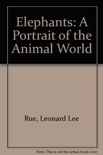 Imagen de archivo de Elephants: A Portrait of the Animal World a la venta por ThriftBooks-Atlanta