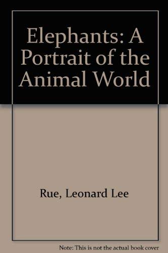 Stock image for Elephants: A Portrait of the Animal World for sale by WorldofBooks