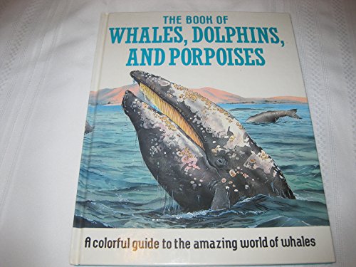 Stock image for Book of Whales, Dolphins and Porpoises for sale by Better World Books: West