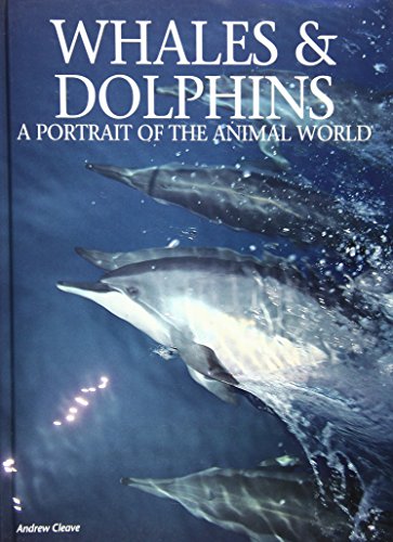 Beispielbild fr Whales and Dolphins : A Portrait of the Animal World zum Verkauf von Better World Books
