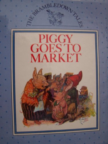 Imagen de archivo de Piggy Goes to Market (Brambledown Tales) a la venta por Wonder Book