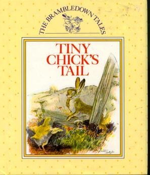 Imagen de archivo de Tiny Chick's Tail (The Brambledown Tales Series) a la venta por Ergodebooks