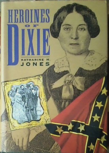 Beispielbild fr Heroines of Dixie: Confederate Women Tell Their Story of the War (Civil War Library) zum Verkauf von HPB-Red