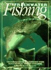 Beispielbild für Freshwater Fishing: Techniques & Equipment for Successful Sport Fishing zum Verkauf von Discover Books