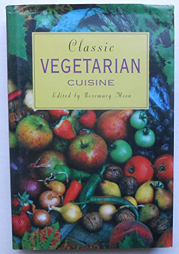 Imagen de archivo de Classic Vegetarian Cuisine: Tempting Recipes for All Occasions a la venta por Montclair Book Center