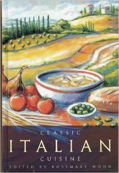Stock image for Classic Italian Cuisine (Classic Cuisine Series) for sale by More Than Words